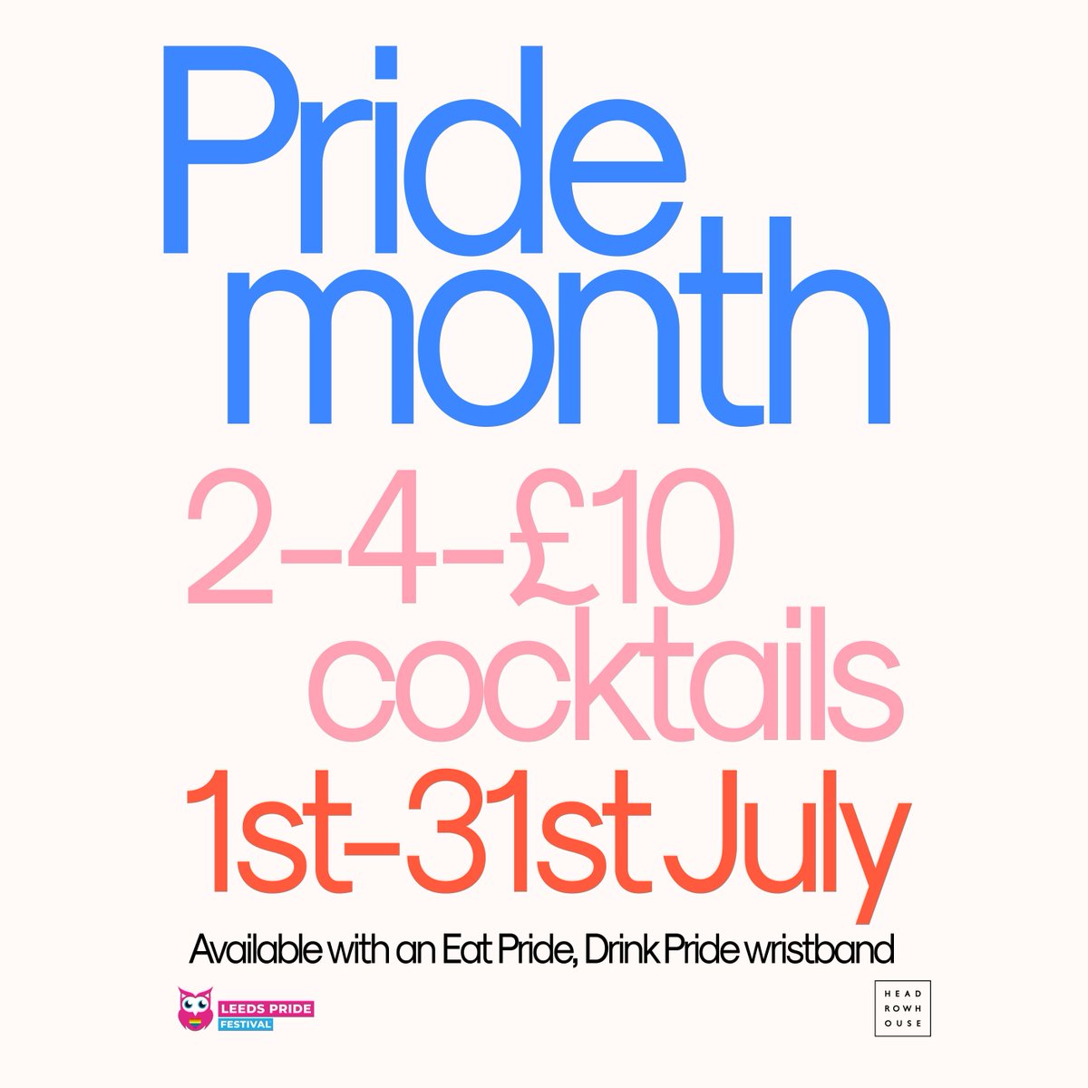 We're slingin' out 2 for £10 cocktails for the entire month of July! Available with your Eat Pride, Drink Pride wristband 🏳️‍🌈
