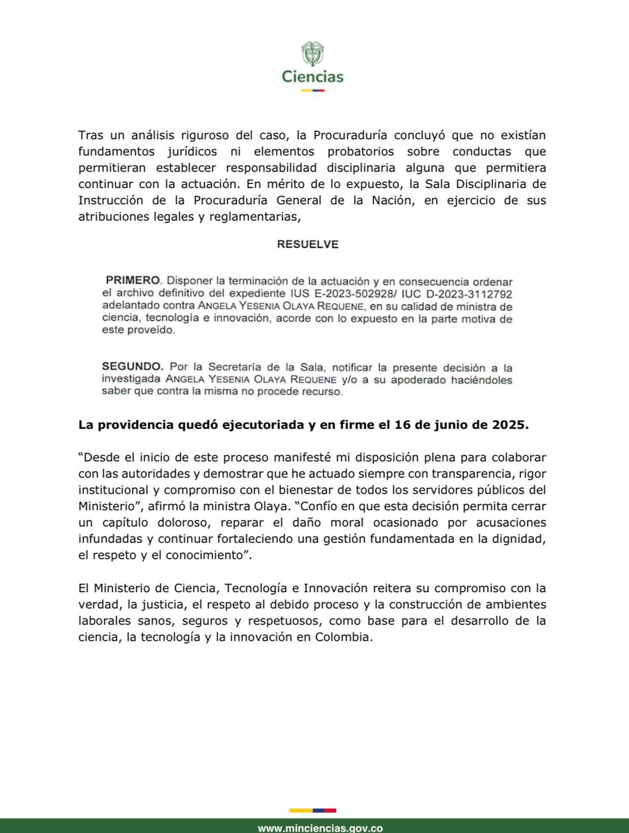📢 #Comunicado | La <a href="/PGN_COL/">Procuraduría General de la Nación</a> archivó de forma definitiva la investigación disciplinaria contra la ministra <a href="/YeseniaOlayaR/">Yesenia Olaya Requene</a>, al no encontrar pruebas de acoso laboral ni vínculo causal con el fallecimiento de una funcionaria.
📄 Léalo completo 👇