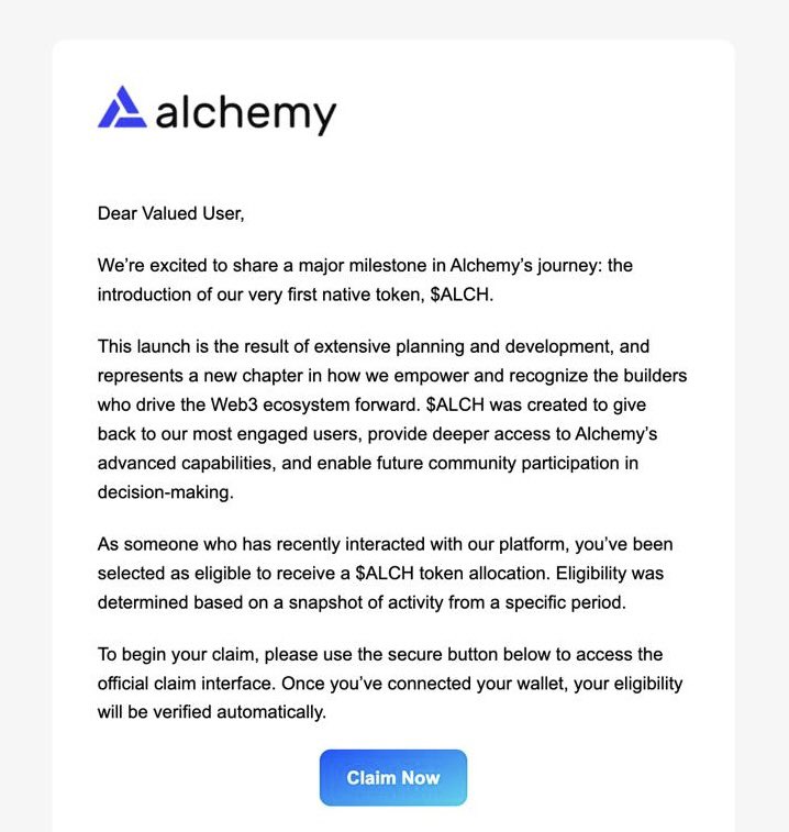 Getting a few reports of Alchemy users being targeted with a new scam attempt 

If you receive one of these emails kindly report as phishing, it is fake and will likely drain you 

There is no token, I love you