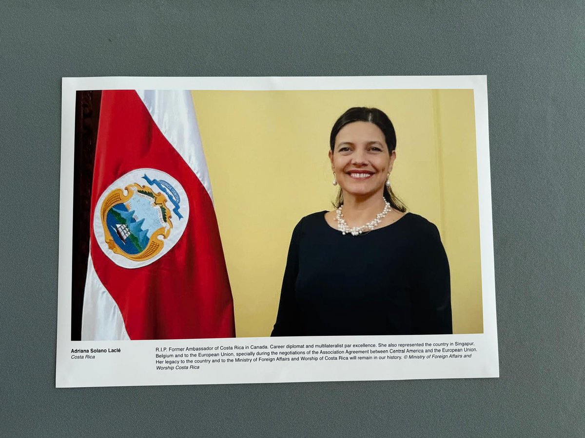 Also, former Ambassador Adriana Solano Laclé, (R.I.P). Career diplomat and multilateralist par excellence. Recognized for her leadership in the negotiations of the Association Agreement between Central America and the European Union. Her legacy will remain in our history.