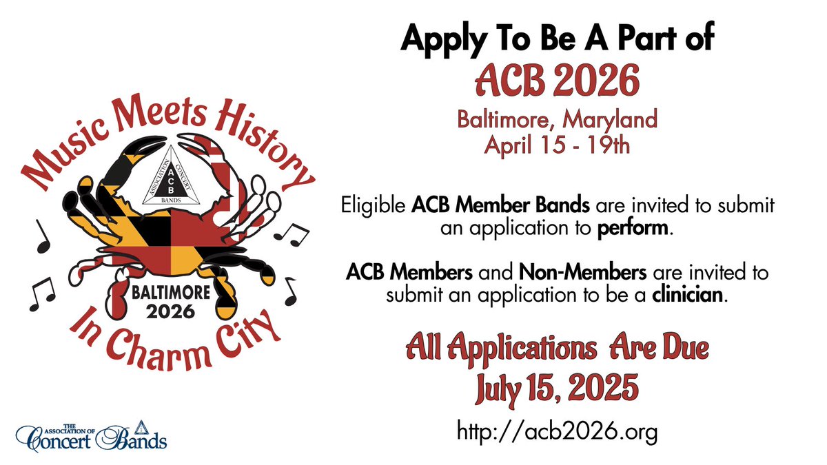 Apply to be part of ACB 2026 in Baltimore Maryland. Clinician and Performing Band Applications are due July 15.  acb2026.org for details.  #clinician #concertband #bandsofACB