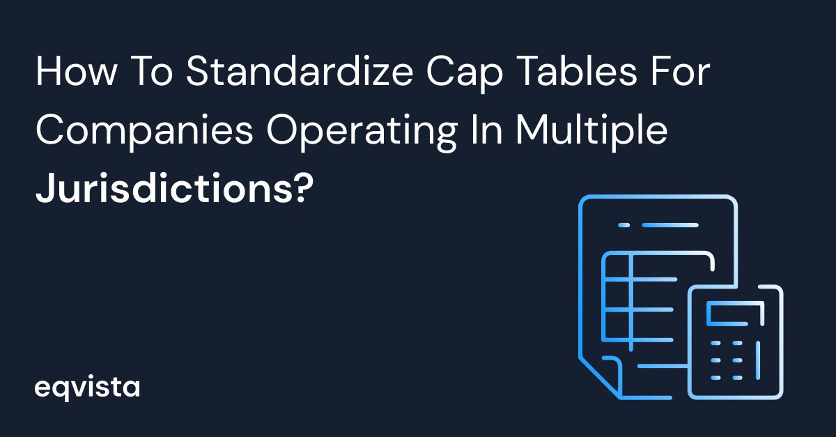 How to Standardize Cap Tables for Companies Operating in Multiple Jurisdictions?

Read here: eqvista.com/standardize-ca…
