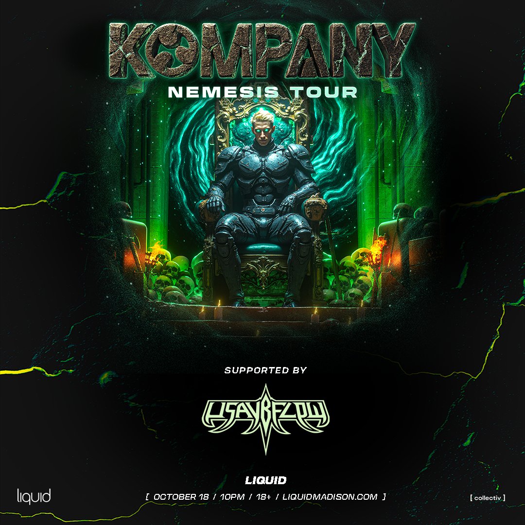 LIQUID (@liquidmadison) on Twitter photo You aren't ready for this Nemesis. Get ready to feel <a href="/Kompanymusic/">Kyle from Kompany</a> movement on October 18th. 📷📷
Presale Signup → in bio
Presale starts 6/25 @ 12pm You aren't ready for this Nemesis. Get ready to feel <a href="/Kompanymusic/">Kyle from Kompany</a> movement on October 18th. 📷📷
Presale Signup → in bio
Presale starts 6/25 @ 12pm