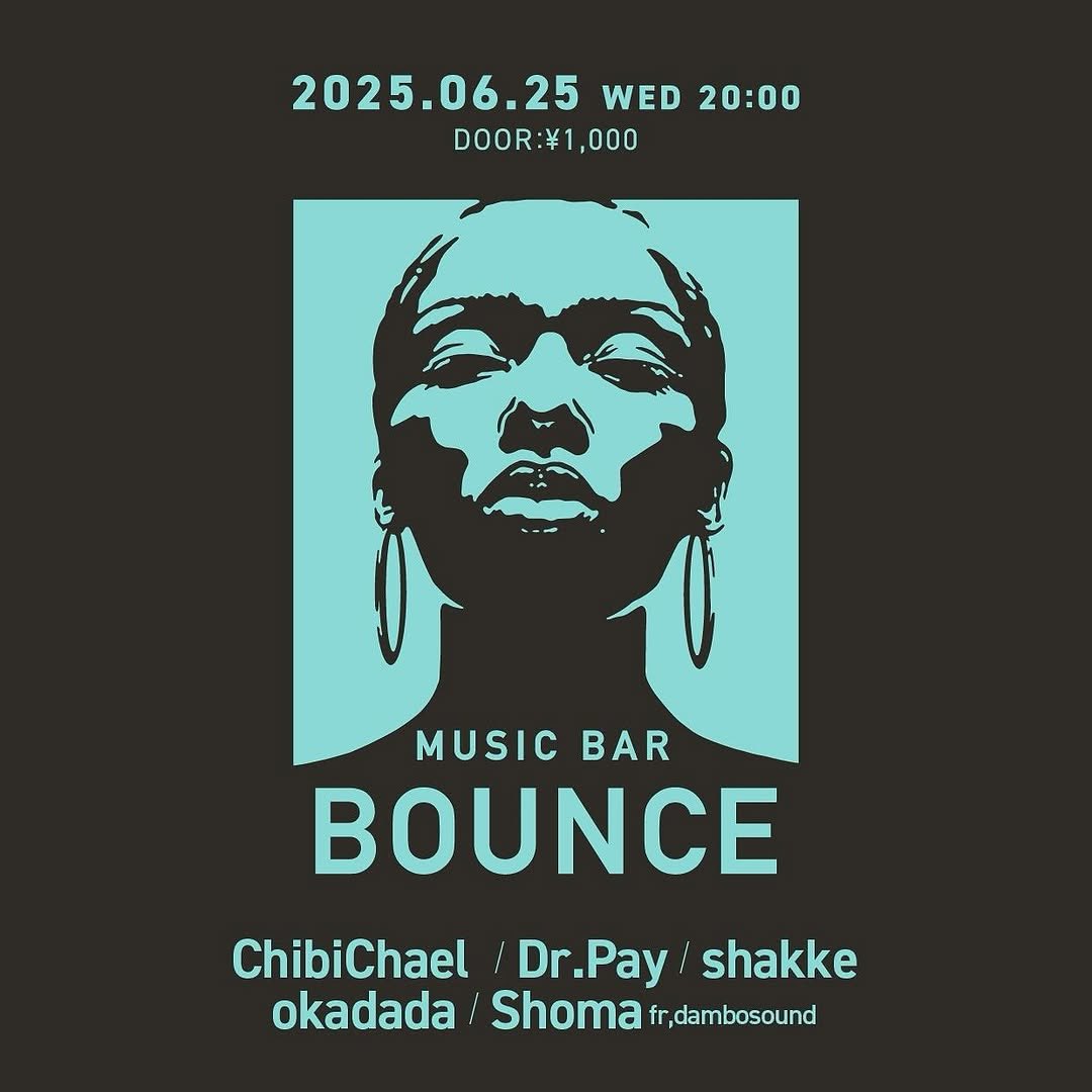 明日！6月25日(水)は渋谷百軒店にあるミュージックバーBOUNCEにてDJです！ChibiChael氏、Dr. Pay氏、okadada氏、Shoma氏の5人で20時からやっております。平日もいい感じに楽しくやっておりますので、仕事帰りにでも一杯いかがでしょうか！何卒よろしくお願いいたします〜！