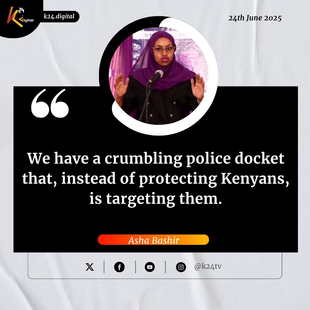 Asha Bashir: We have a crumbling police docket that, instead of protecting Kenyans, is targeting them. #K24Siasa