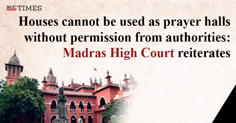 scconline_'s tweet photo. Houses cannot be used as prayer halls without permission from authorities: Madras High Court reiterates
#MadrasHighCourt #converthousetoprayerhall #houseasprayerhalls #JusticeNAnandVenkatesh #prayermeetings #useofloudspeaker #withoutpermission #scconline #legalnews #scctimes