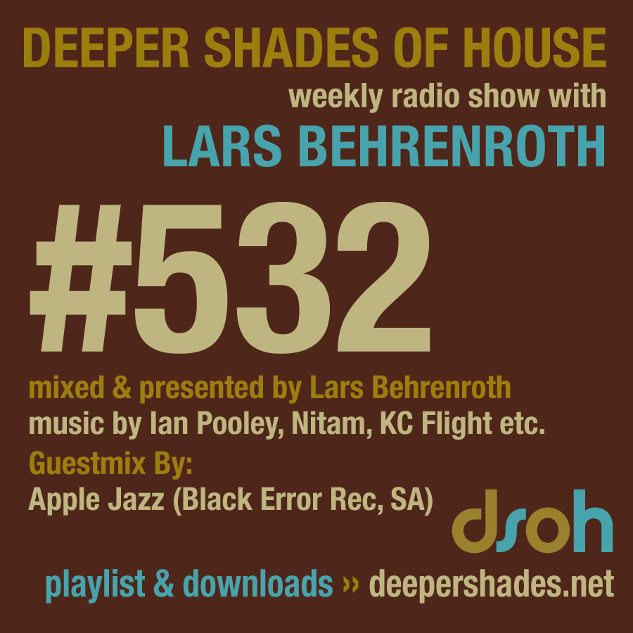 #nowplaying on radio.deepershades.net : Lars Behrenroth w/ exclusive guest mix by APPLE JAZZ (SA) - DSOH #532 Deeper Shades Of House #deephouse #livestream #dsoh #housemusic