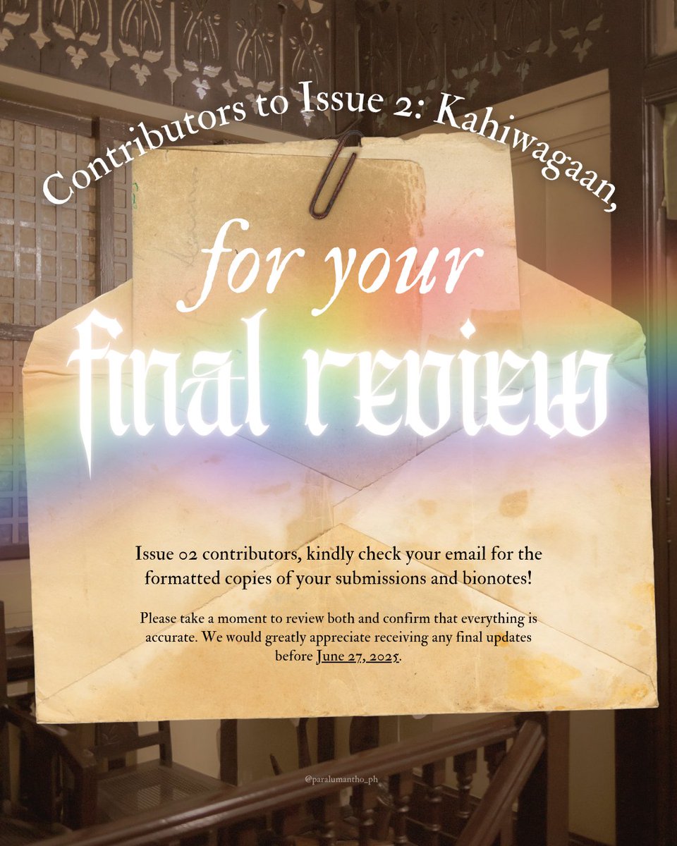 paralumantho_ph's tweet image. PARALUMAN ISSUE 2: KAHIWAGAAN CONTRIBUTORS, CHECK EMAILS FOR FINAL LAYOUT REVIEWS!
Mga seskwoah, check emails for final layout reviews before Issue 2 release!
Let us know of any feedback ON OR BEFORE JUNE 27, 2025.
Kitakits po sa digital release sa June 28! Happy Pride 🌈