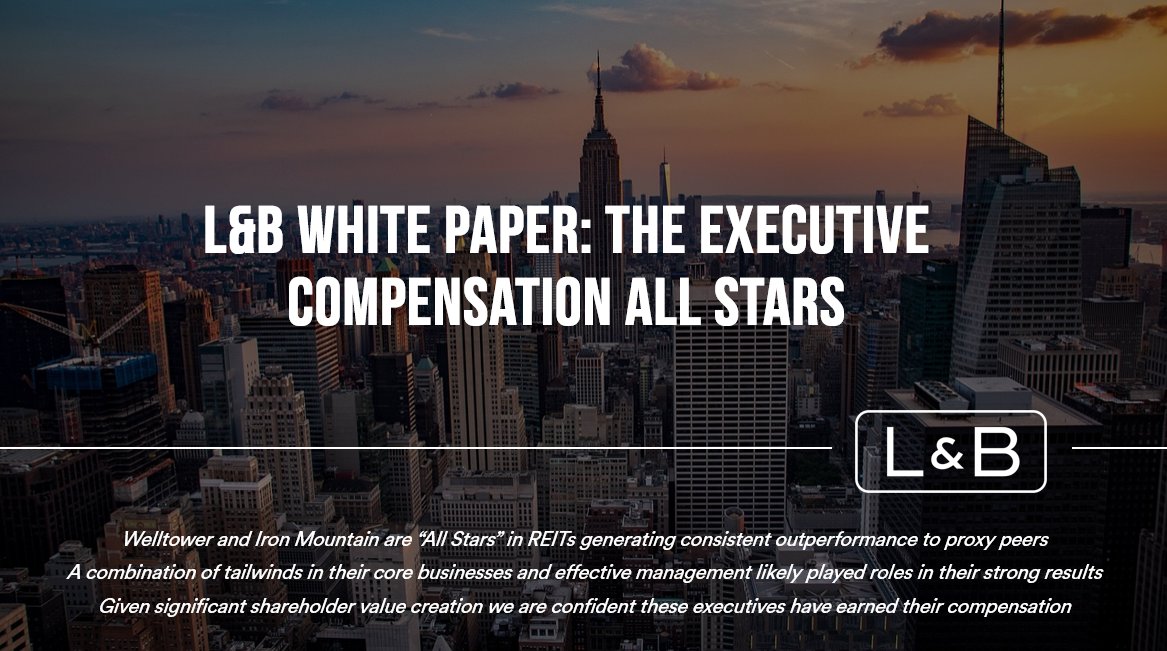L&amp;B White Paper: The Executive Compensation All Stars
Link to white paper: landandbuildings.com/whitepaper-the…

Welltower $WELL and Iron Mountain $IRM are “All Stars” in REITs generating consistent outperformance to proxy peers.

A combination of tailwinds in their core businesses and