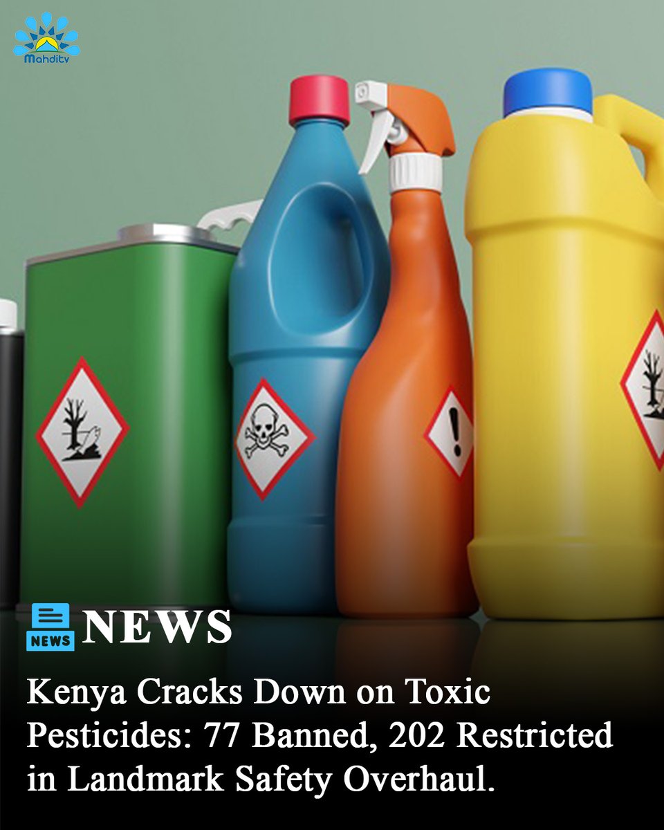 MahditvKenya's tweet photo. Kenya bans 77 toxic pesticides and restricts 202 more in a bold move to protect public health and the environment. CS Mutahi : “This is a fight for the health of our people and the future of our food systems.” #PesticideBan #FoodSafetyKE #GreenKenya #MutahiKagwe #mahditvkenya https://t.co/ZSesyt5lQy