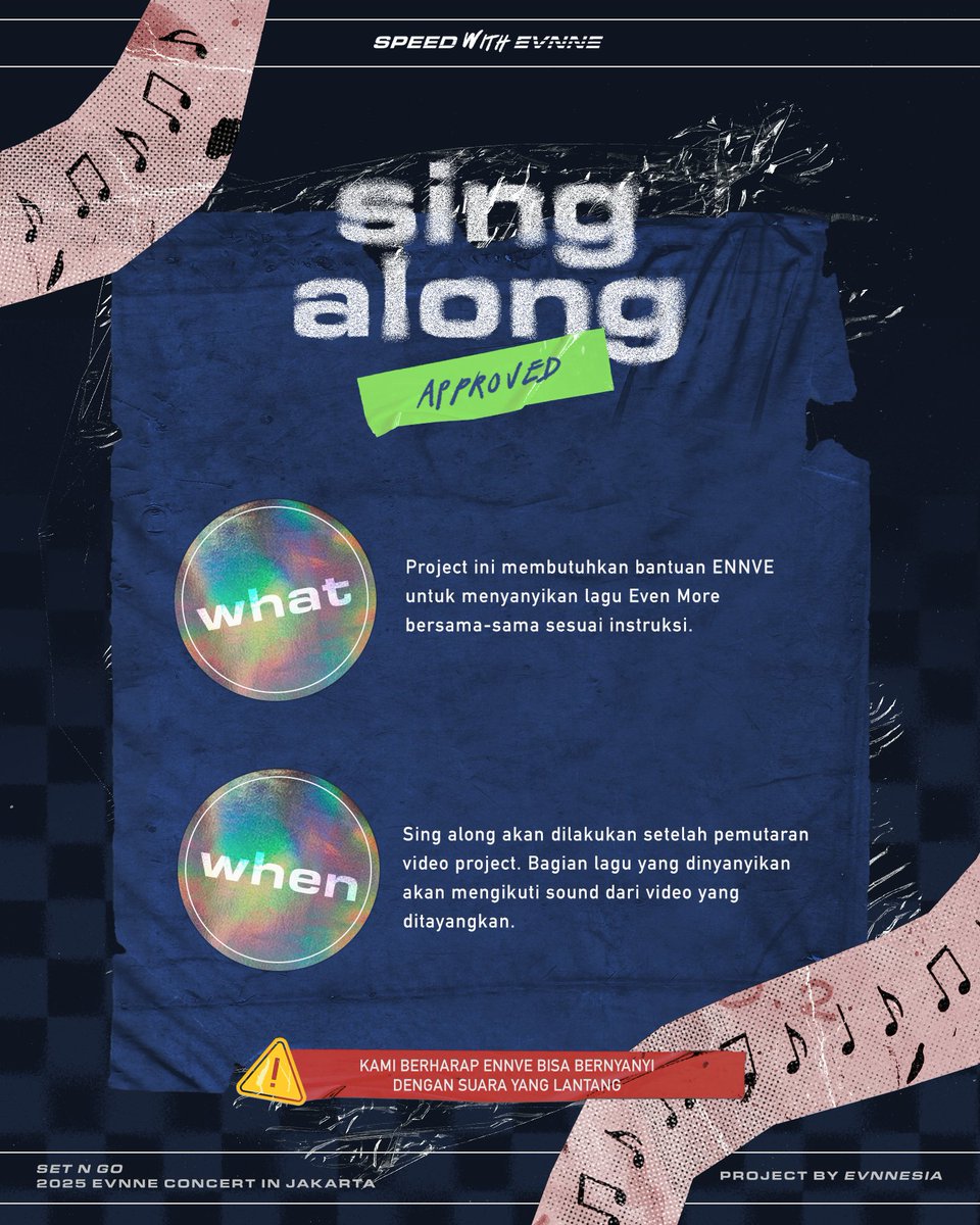 EVNNESIA's tweet photo. 🏁𝙎𝙋𝙀𝙀𝘿 𝙒𝙄𝙏𝙃 𝙀𝙑𝙉𝙉𝙀🏁
Fan Project for 2025 EVNNE CONCERT <SET N GO> in Jakarta.

𝙇𝘼𝙋 3: 𝙂𝙊!🟢
𝐏𝐚𝐫𝐭 𝟑. 𝐒𝐢𝐧𝐠 𝐀𝐥𝐨𝐧𝐠 𝐏𝐫𝐨𝐣𝐞𝐜𝐭

🎤💌 EVEN MORE bukan hanya tentang lirik dan nada, tapi tentang rasa yang ingin kita bagikan bersama.

Let’s sing our hearts out!
Nyanyi yang keras ya, ENNVE!🎶

#SpeedWithEVNNE
#SET_N_GO_JKT 
#EVNNE #이븐