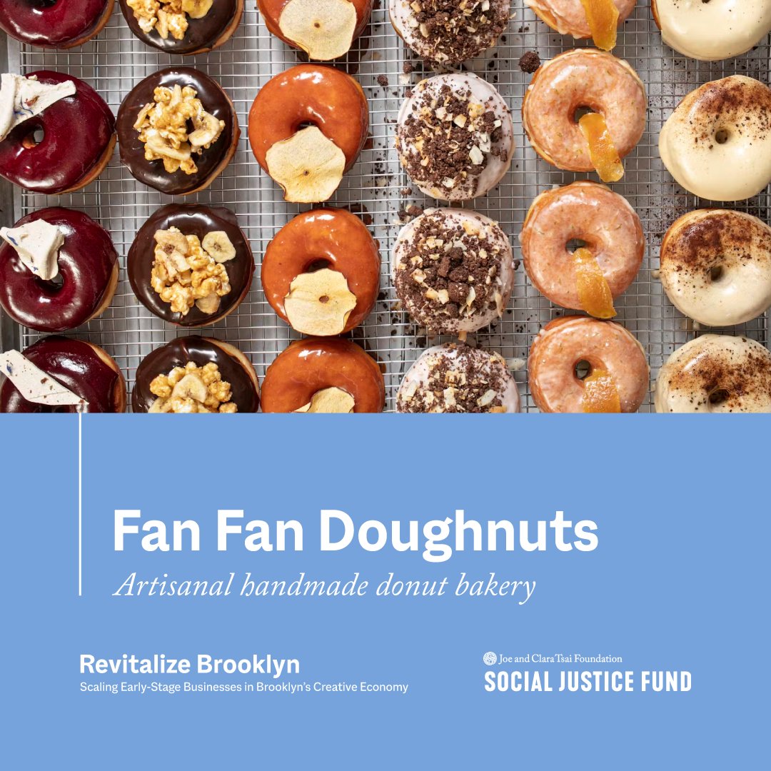 In 2024, the Social Justice Fund launched Revitalize Brooklyn to back bold Brooklyn businesses with growth capital. Fan Fan Doughnuts, an artisanal handmade donut bakery, was one of 9 recipients selected to receive up to $50K to scale, grow, and thrive.