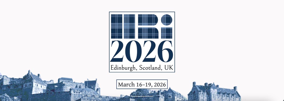 HRI_Conference's tweet image. 🚨 Ready, (re)set, write! Be part of another inspiring year of human-robot interaction at #HRI2026 in Edinburgh, March 16-19 🏴
📣 Abstracts due: Sept 22
📜 Full papers: Sept 30
Theme: #HRI Empowering Society 🤖
📌Details and info on ACM open-access fees: humanrobotinteraction.org/2026/