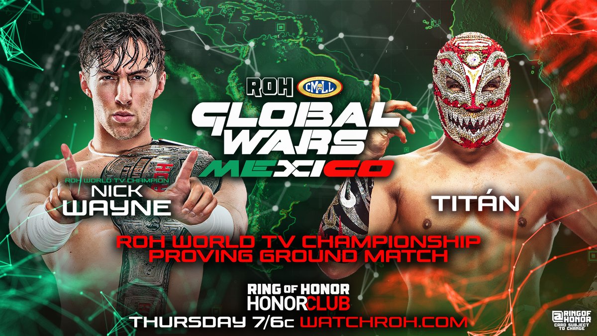 ROH World TV Champion <a href="/thenickwayne/">Nick Wayne</a> takes on international standout <a href="/Titan_cmll/">Titan</a> in the Proving Ground!

📺 Watch Global Wars Mexico on #HonorClub at WatchROH.com 7/6c
