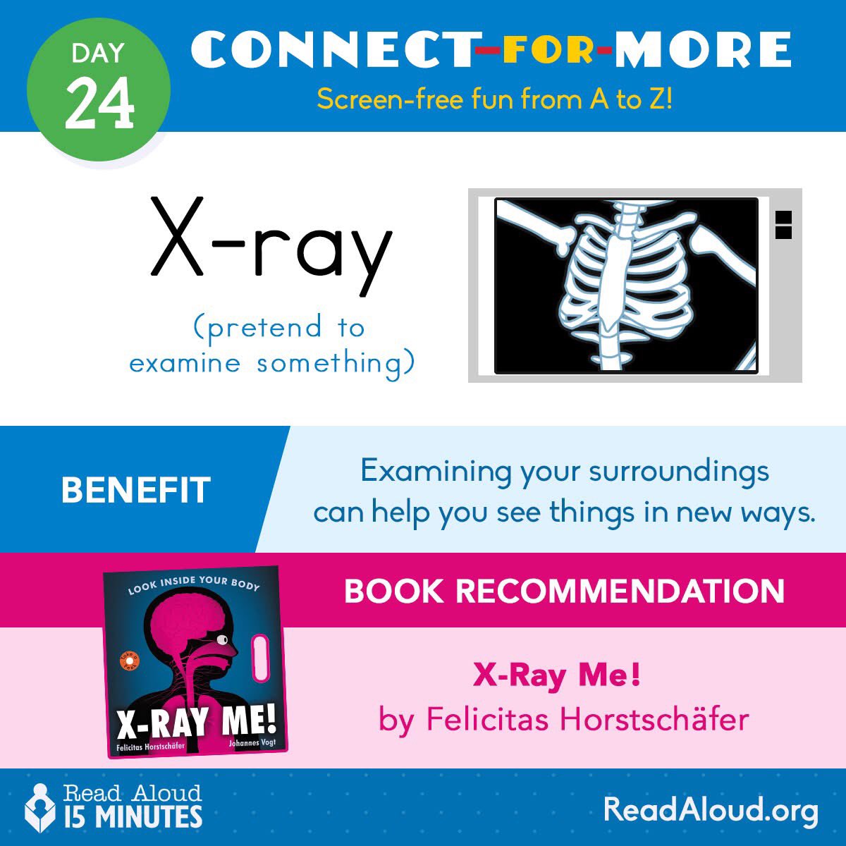 ReadAloud_org's tweet image. X is for X-RAY! 🔎 Examining things encourages curiosity—whether it’s taking apart a toy, figuring out how something works, or reading “X-Ray Me!”. Spark interest in what’s inside… your child might discover something fascinating! #ReadAloud15