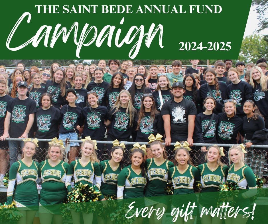 Our 2024 - 25 Saint Bede Annual Fund Campaign wraps up June 30. There is still time to make a gift to be recognized in the Fall 2025 Bedan Record.

SBA is more than a school - it’s a community. 💚🐻
Help us finish the fiscal year strong.

Make a gift: st-bede.com/give-now