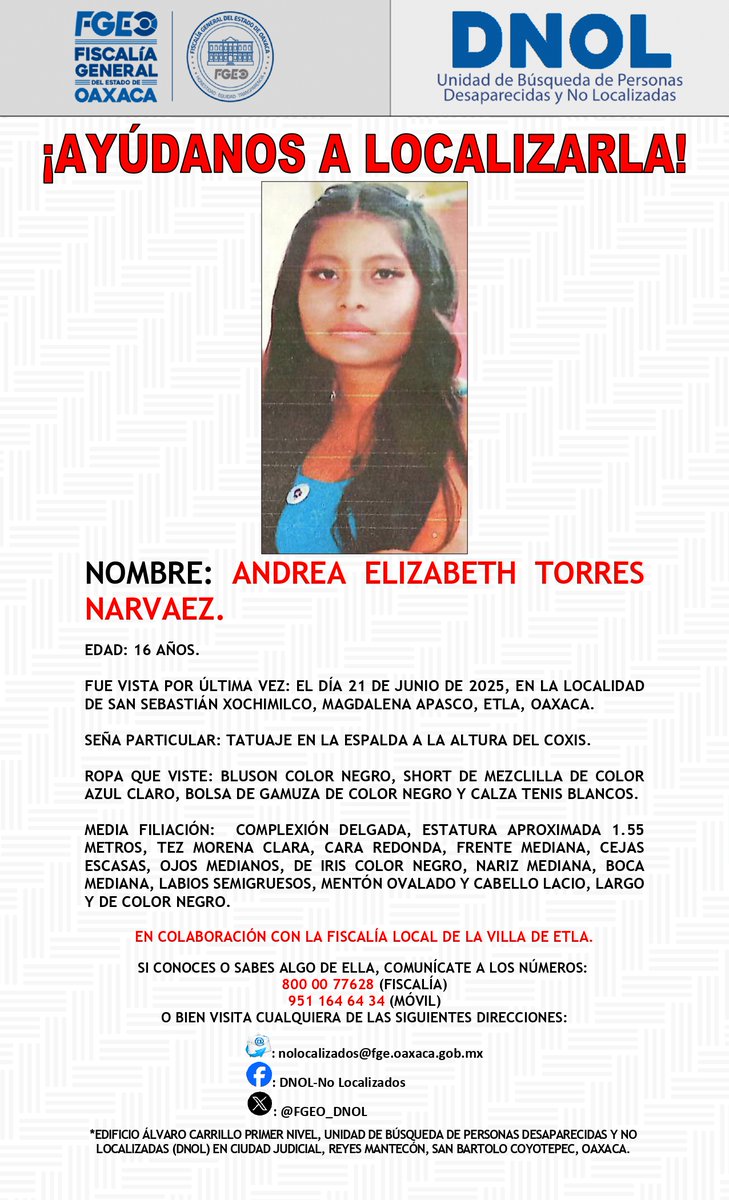 AYÚDANOS A LOCALIZARLA.
<a href="/FISCALIA_GobOax/">Fiscalía General</a>
<a href="/AEI_Oaxaca/">AEI_Oaxaca</a>
<a href="/DIF_Oaxaca/">DIF Oaxaca</a> 
<a href="/DIFMpalOax/">DIF Municipal Oaxaca</a> 
<a href="/SSPC_GobOax/">SSPC Oaxaca</a>
<a href="/SIDISSPC_GobOax/">SIDI SSPC</a>
<a href="/PolVial_GobOax/">Policía Vial Estatal</a>
<a href="/Policia_GobOax/">Policía Estatal</a>
<a href="/cruzrojaoaxaca/">Cruz Roja Mexicana Oaxaca</a>
<a href="/Bomberos_GobOax/">Bomberos Oaxaca</a>
<a href="/GN_MEXICO_/">Guardia Nacional</a>
<a href="/GN_Carreteras/">Guardia Nacional Carreteras</a>
<a href="/Oaxaca_9_1_1/">9-1-1 Oaxaca</a>
<a href="/089Oaxaca/">089Oaxaca</a>
<a href="/PABIC_GobOax/">PABIC_GobOax</a>