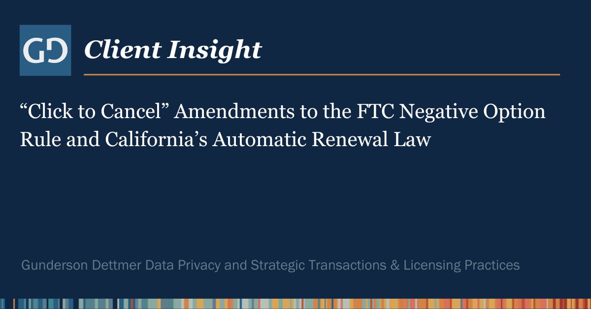 The FTC’s new “Click to Cancel” amendments to its Negative Option Rule, with updates to California’s Automatic Renewal Law (CARL), introduce new compliance requirements for businesses offering goods and services through subscription models. Read more here.
bit.ly/3T9ZGQi