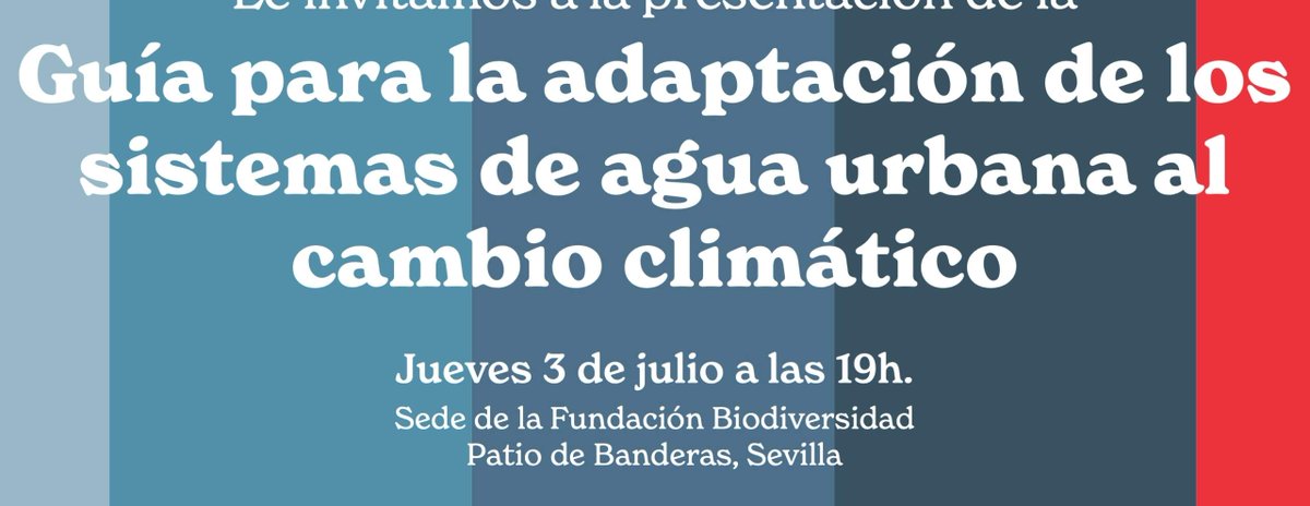 Guía para la adaptación de los sistemas de agua urbana al cambio climático -  adta.es/events/guia-pa…