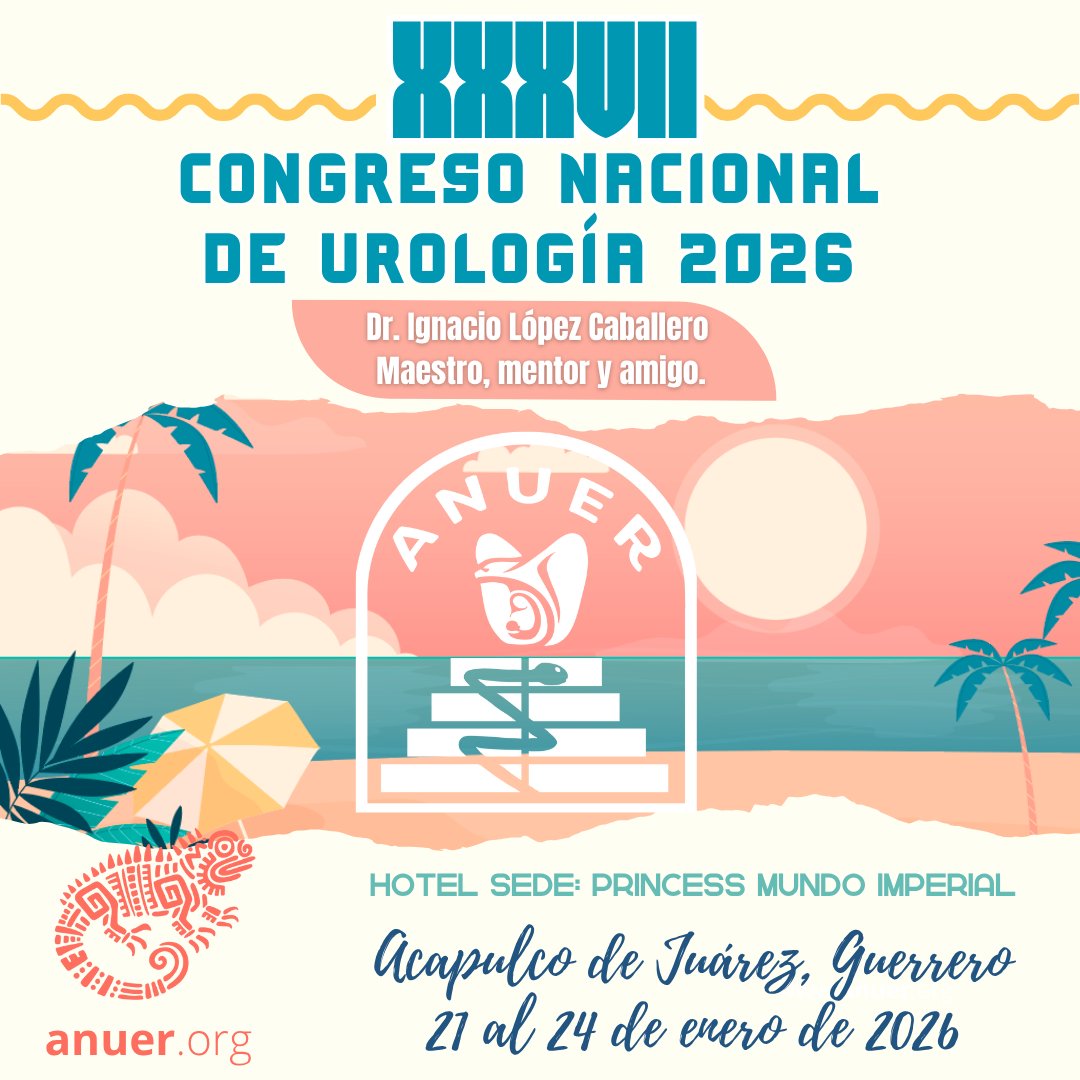 XXXVII CONGRESO NACIONAL DE UROLOGÍA 2026
"Dr. Ignacio Lopez Caballero - Maestro Mentor y Amigo"
Acapulco de Juárez, Guerrero 21 al 24 de enero 2026

CUIDA tu salud con médicos
certificados en UROLOGÍA

👉 anuer.org/registro-al-co…

#Anuer2026 #UrologosEgresadoslaRaza