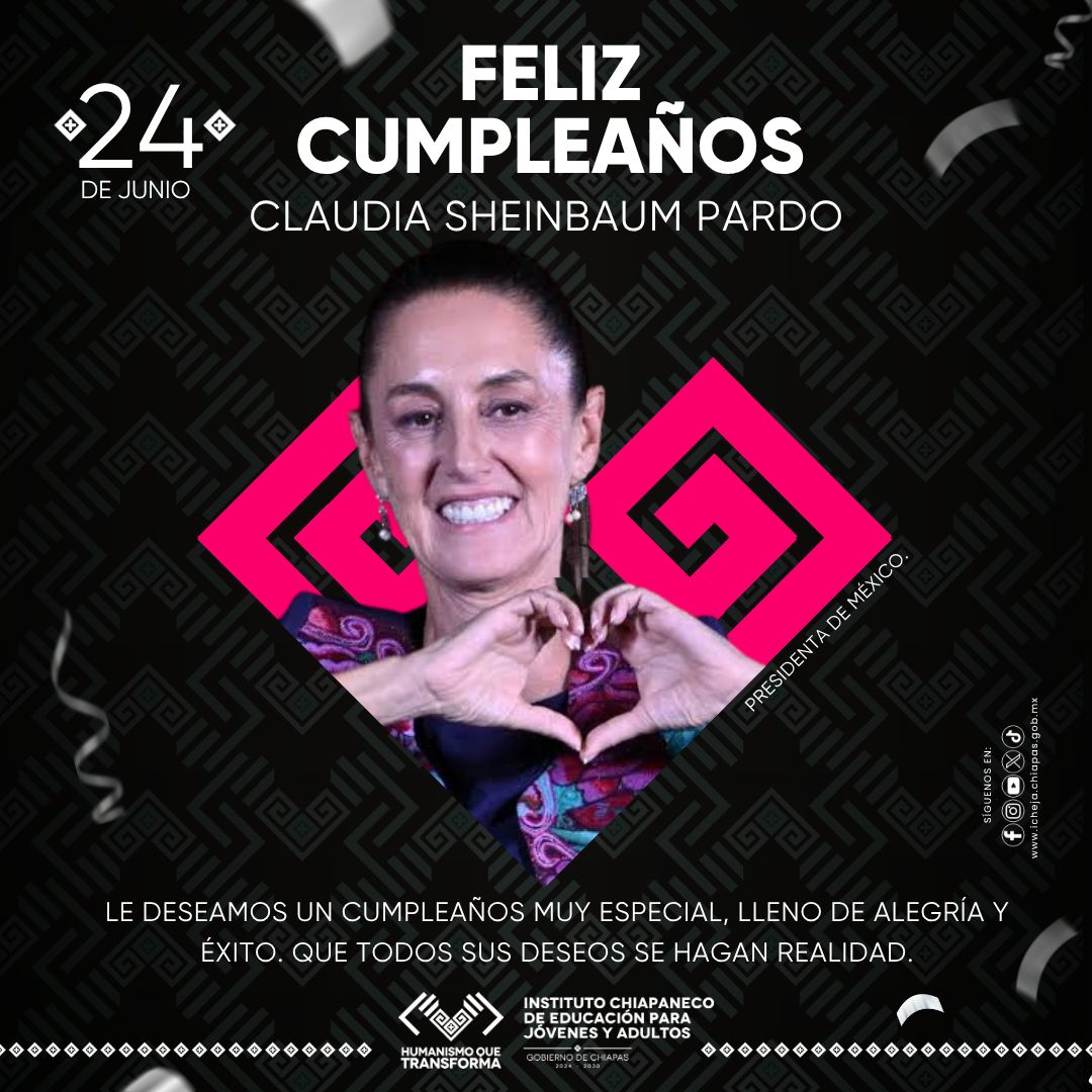 icheja_chiapas's tweet photo. Desde el #ICHEJA felicitamos con respeto y admiración a la presidenta de México, Dra. @Claudiashein en su cumpleaños.
Celebramos su compromiso con la educación y el bienestar del pueblo de México.
#FelicidadesPresidenta #ClaudiaSheinbaum #ICHEJA https://t.co/svgHeab74e