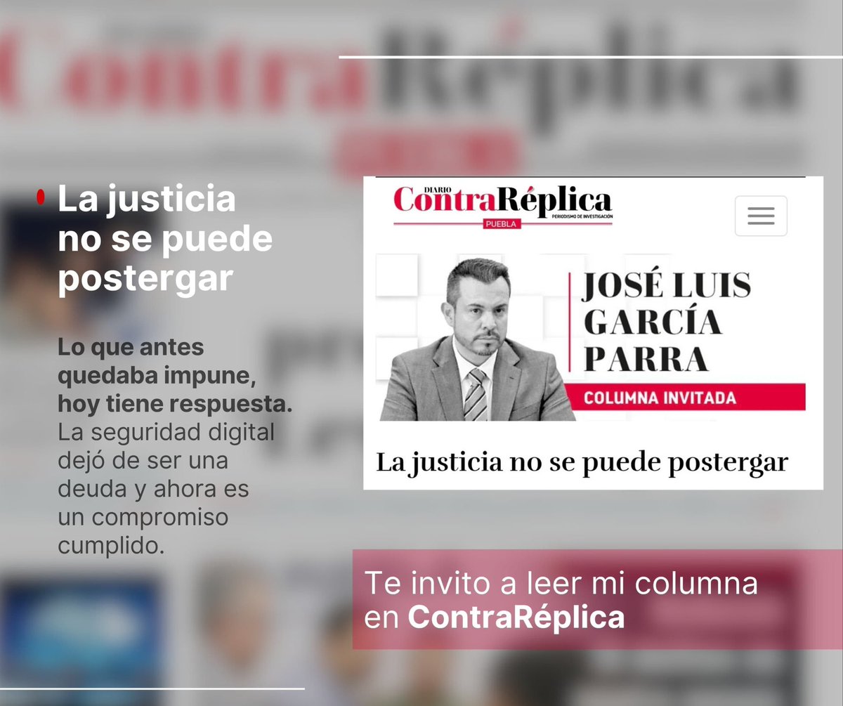 José Luis García Parra (@jlg_parra) on Twitter photo La justicia no se puede postergar.
En Puebla, por fin existe la #LeyDeCiberseguridad que permite castigar los delitos digitales. ⚖️
Te invito a leer mi columna completa en <a href="/ContraReplicaPu/">ContraReplica Puebla</a>.👇🏻
puebla.contrareplica.mx/nota-La-justic… La justicia no se puede postergar.
En Puebla, por fin existe la #LeyDeCiberseguridad que permite castigar los delitos digitales. ⚖️
Te invito a leer mi columna completa en <a href="/ContraReplicaPu/">ContraReplica Puebla</a>.👇🏻
puebla.contrareplica.mx/nota-La-justic…