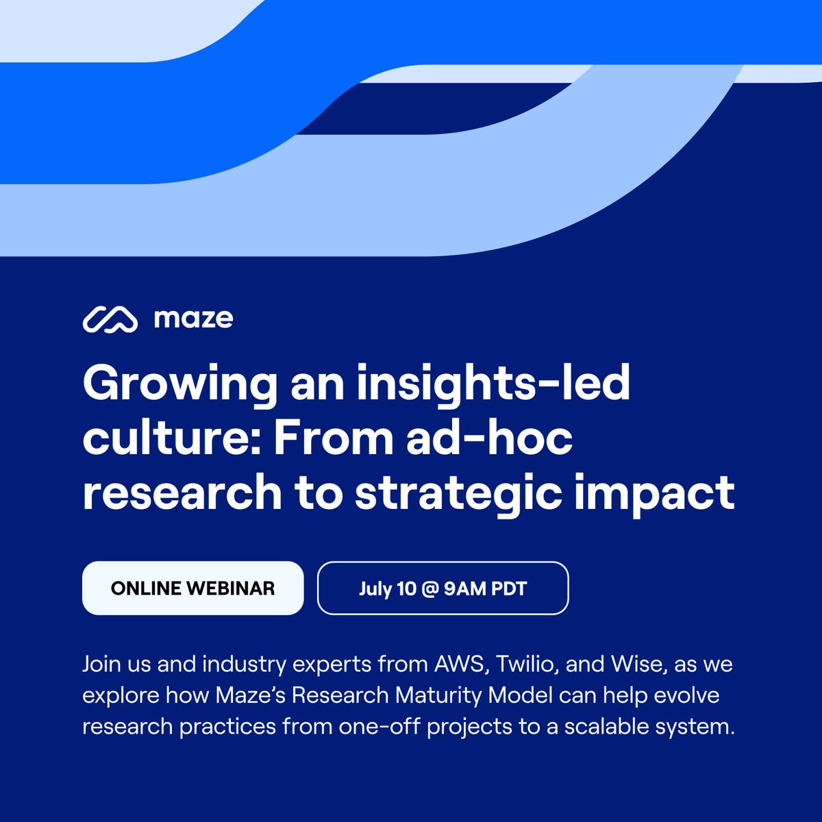 What if every decision your team made was backed by real insights?

Join us to explore Maze’s Research Maturity Model—what it is, tactics for advancing your maturity, and real-world stories from leaders driving transformation: bit.ly/3ZJ48JD