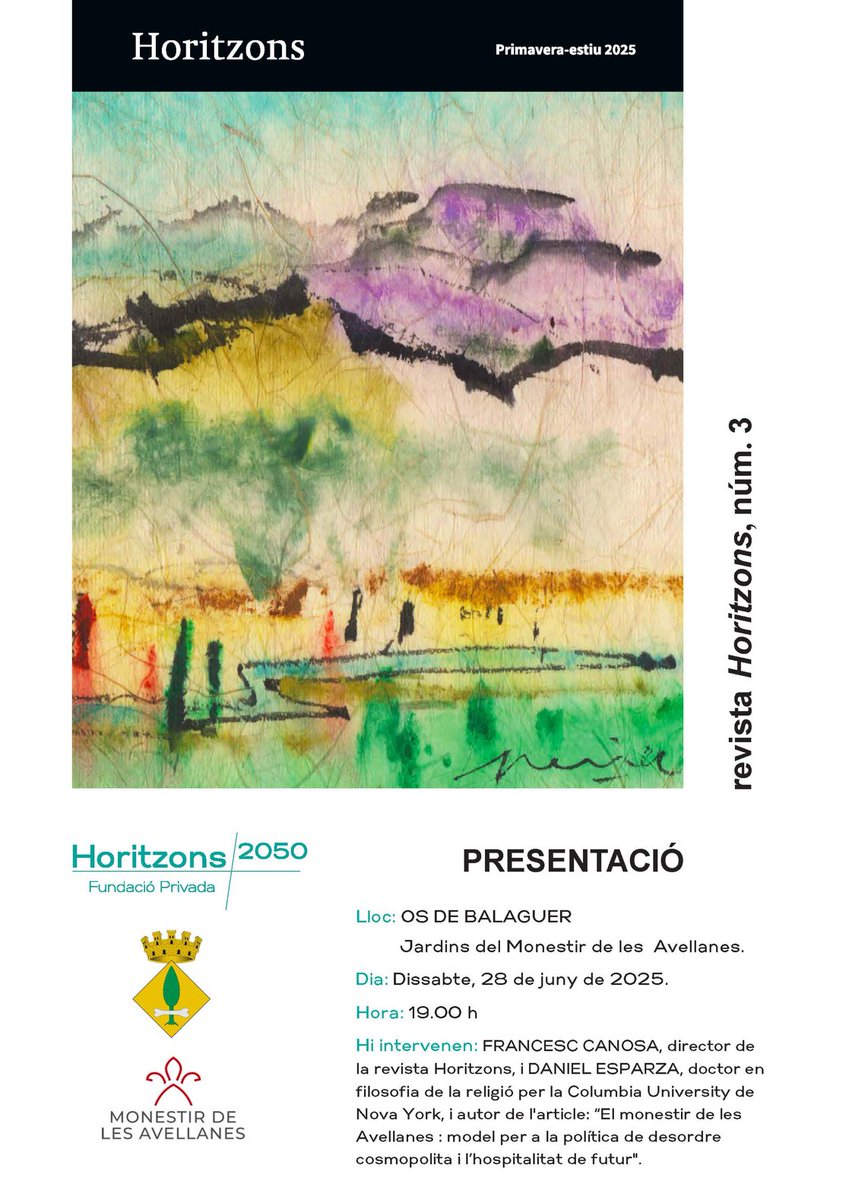 Antoni Gelonch (@antoni_gelonch) on Twitter photo DISSABTE 28 DE JUNY, a les 7 d la tarda, presentació d la revista HORITZONS a Os d Balaguer, al Jardí dl Monestir d les Avellanes.
Amb intervencions d <a href="/francesccanosa/">Francesc Canosa Farran</a> i Daniel Esparza.
VENIU!
Ajuntament d'Os d Balaguer + <a href="/mavellanes/">Monestir de les Avellanes</a> + <a href="/Horitzons2050/">Fundació Privada Horitzons 2050</a> DISSABTE 28 DE JUNY, a les 7 d la tarda, presentació d la revista HORITZONS a Os d Balaguer, al Jardí dl Monestir d les Avellanes.
Amb intervencions d <a href="/francesccanosa/">Francesc Canosa Farran</a> i Daniel Esparza.
VENIU!
Ajuntament d'Os d Balaguer + <a href="/mavellanes/">Monestir de les Avellanes</a> + <a href="/Horitzons2050/">Fundació Privada Horitzons 2050</a>