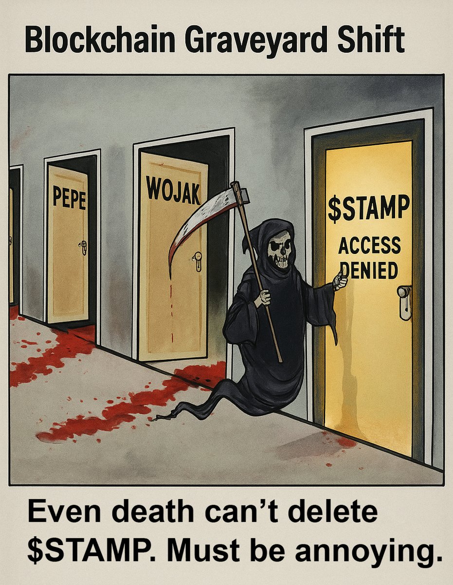 💀 Death knocks.
PEPE, WOJAK, FLOKI — gone.
$STAMP – ACCESS DENIED 🔒

Even death hates immutability.
#SRC20  #STAMP #Unprunable #Bitcoin