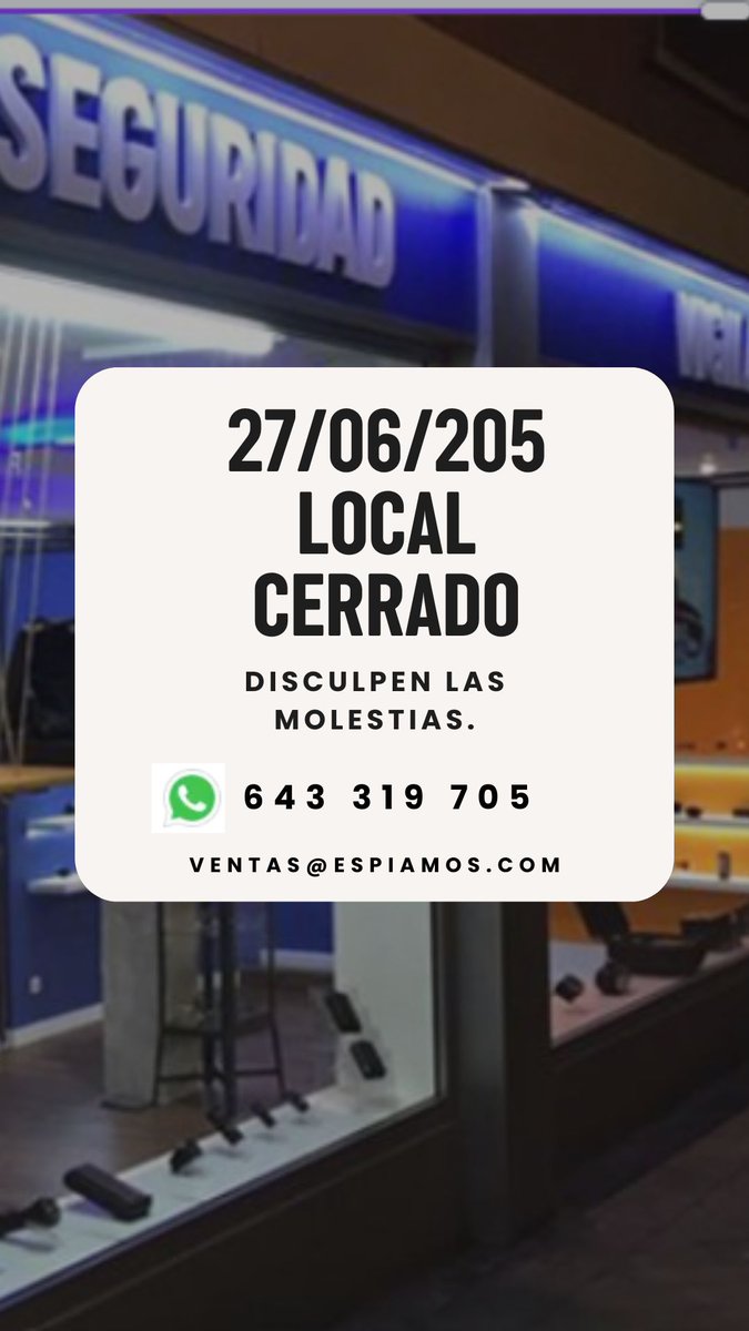 📢 El 27/06/2025 nuestro local permanecerá cerrado.
📲 Seguimos disponibles en WhatsApp: 643 319 705
✉️ ventas@espiamos.com
Gracias por su comprensión.
#Aviso #ESPIAMOS #Espiamos
