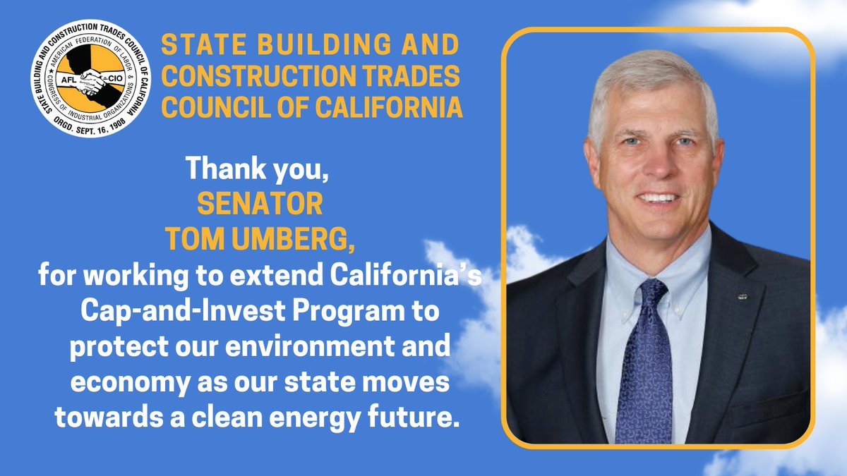 California Building Trades Council (@ca_bldg_trades) on Twitter photo Thank you, <a href="/SenatorUmberg/">Senator Tom Umberg</a>, for working to extend California's Cap-and-Invest Program to protect our environment and economy as our state moves towards a clean energy future. #caleg
<a href="/CAgovernor/">Governor Gavin Newsom</a> <a href="/GovPressOffice/">Governor Newsom Press Office</a> <a href="/TheIronworkers/">Iron Workers Union</a> <a href="/iuoe_union/">International Union of Operating Engineers</a> <a href="/CANV_OE/">CA-NV Conference of Operating Engineers</a> <a href="/TeamstersCA/">Teamsters California</a> <a href="/smartunionworks/">SMART Union</a> Thank you, <a href="/SenatorUmberg/">Senator Tom Umberg</a>, for working to extend California's Cap-and-Invest Program to protect our environment and economy as our state moves towards a clean energy future. #caleg
<a href="/CAgovernor/">Governor Gavin Newsom</a> <a href="/GovPressOffice/">Governor Newsom Press Office</a> <a href="/TheIronworkers/">Iron Workers Union</a> <a href="/iuoe_union/">International Union of Operating Engineers</a> <a href="/CANV_OE/">CA-NV Conference of Operating Engineers</a> <a href="/TeamstersCA/">Teamsters California</a> <a href="/smartunionworks/">SMART Union</a>