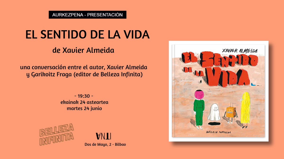 Gaur asteartea, ekainaren 24an, 19:30ean, aurkezpena dugu:

Hoy martes 24 de junio a las 19:30 tenemos presentación:

𝐄𝐋 𝐒𝐄𝐍𝐓𝐈𝐃𝐎 𝐃𝐄 𝐋𝐀 𝐕𝐈𝐃𝐀
𝐗𝐚𝐯𝐢𝐞𝐫 𝐀𝐥𝐦𝐞𝐢𝐝𝐚

𝐄𝐃. 𝐁𝐄𝐋𝐋𝐄𝐙𝐀 𝐈𝐍𝐅𝐈𝐍𝐈𝐓𝐀 

 <a href="/BellezaInfinit2/">Belleza Infinita Editorial</a>