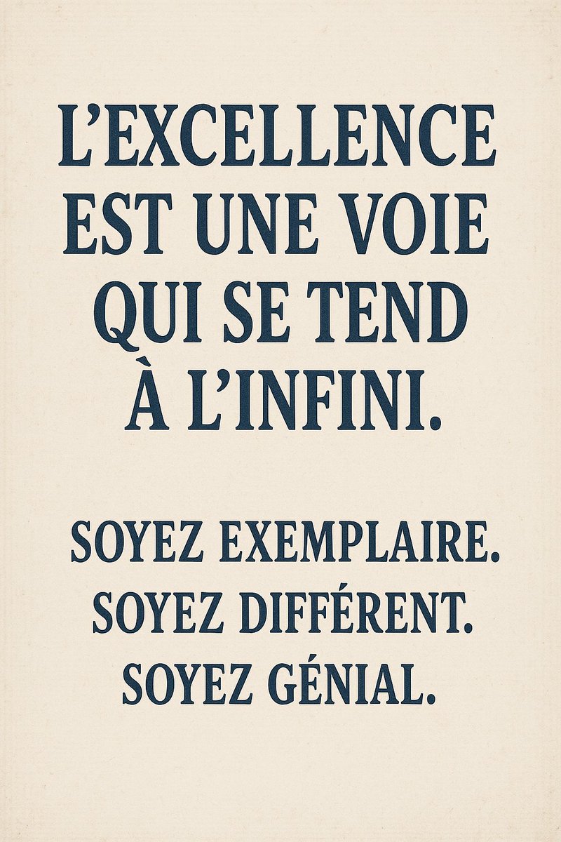 manunegchill's tweet photo. L'excellence est une voie qui se tend à l'infini. Soyez exemplaire . Soyez différent. Soyez génial. https://t.co/t1rBZoJZat