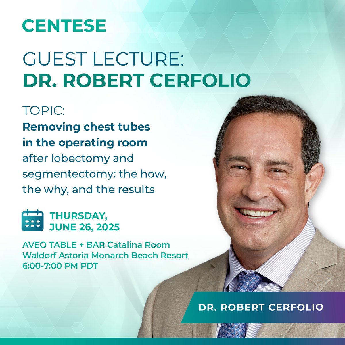 Don't miss a special #thoracic surgery Guest Lecture and reception by @cerf_MD this Thursday in Dana Point!

📍 AVEO Table + Bar
📅 June 26 | 6–7 PM PDT
✨Sponsored by Centese
Hear insights from one of the field’s top voices!