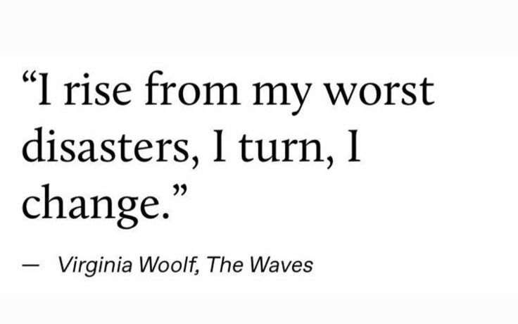 — Virginia Woolf