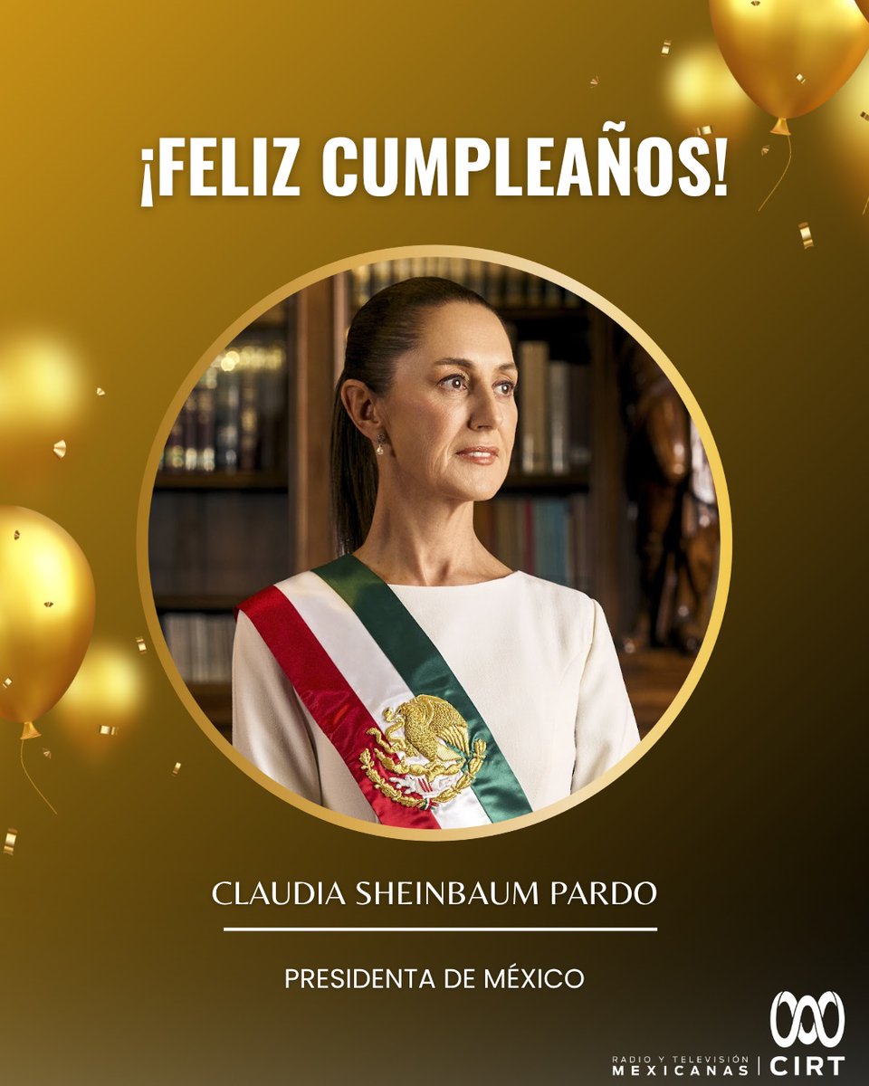 La Cámara Nacional de la Industria de Radio y Televisión (CIRT) extiende una cordial felicitación a la Dra. Claudia Sheinbaum Pardo, Presidenta de México, con motivo de su cumpleaños, reconociendo su liderazgo y compromiso con el país.