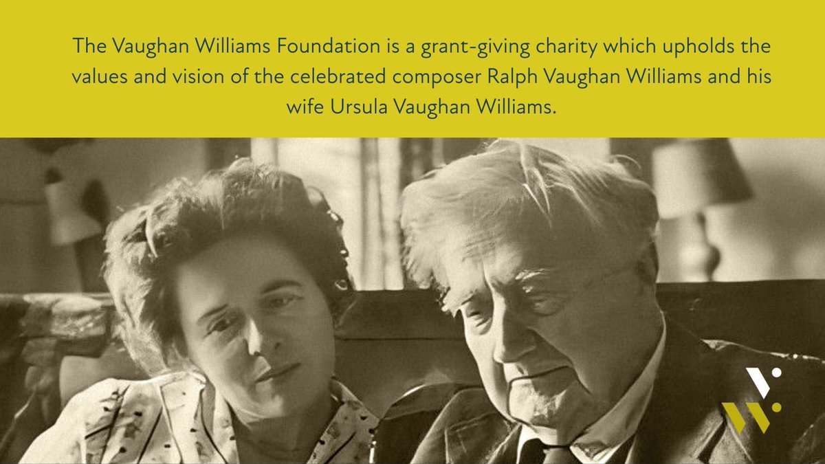 The Vaughan Williams Foundation was established in 2022, 150 years after the birth of the celebrated composer Ralph Vaughan Williams. 

We're now open for funding applications – find out how to apply via our website.