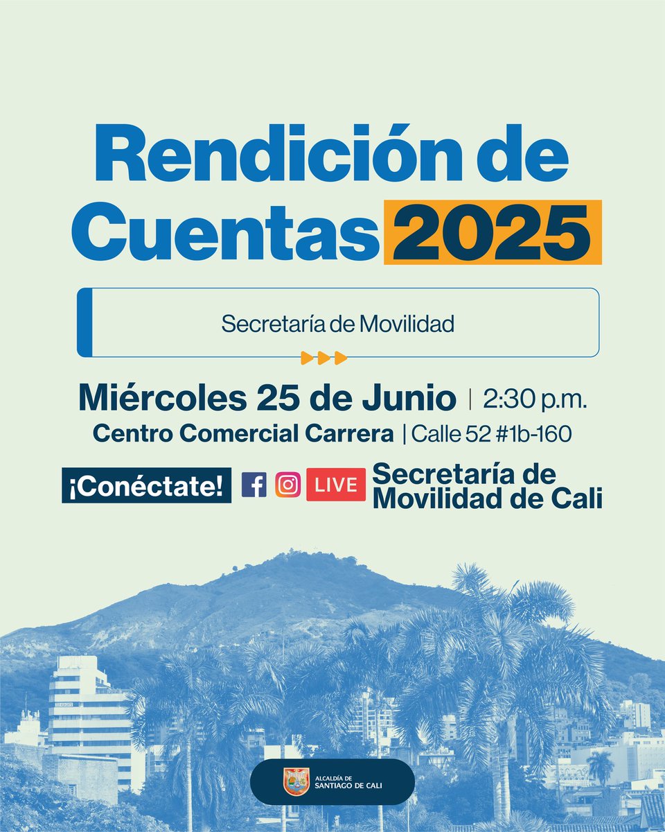 🚦 La Secretaría de Movilidad de Cali invita a toda la ciudadanía a su Rendición de Cuentas 2025.

🗓️ Mié. 25 de junio | 🕝 2:30 p.m.
📍 Centro Comercial Carrera (Calle 52 #1B-160)

En este espacio compartiremos avances, retos y compromisos por una mejor movilidad. ¡Te esperamos!