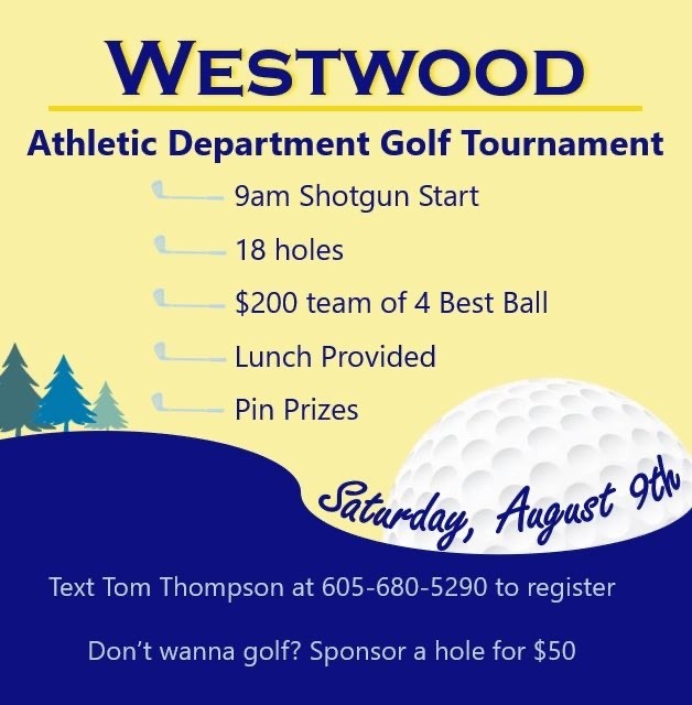 NEW PHONE #
Athletic Department Golf Tournament
Saturday, August 9th
9 a.m. Shotgun Start
Text: 605-680-5290 to register.