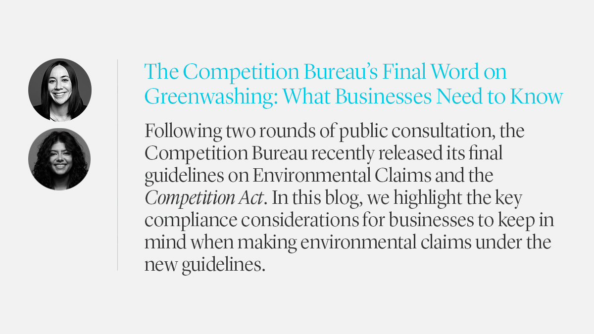 ICYMI: On the Docket, Mari Galloway and Donya Tamehi discuss the Competition Bureau’s final guidelines on Environmental Claims and the Competition Act, which can serve as both a caution and a framework for navigating the evolving compliance landscape. – ow.ly/v8zs50W6EuS