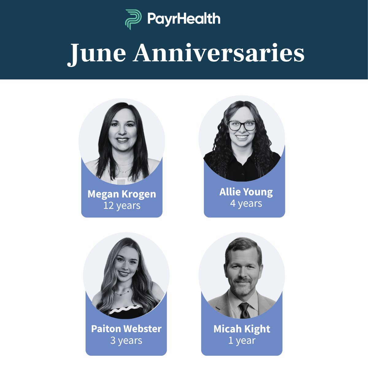 🎉 Celebrating our June Work Anniversaries!

👏 Megan Krogen – 12 yrs
👏 Allie Young – 4 yrs
👏 Paiton Webster – 3 yrs
👏 Micah Kight – 1 yr
Thank you for all you do to support PayrHealth’s success!
#WorkAnniversaries #EmployeeAppreciation #HealthcareLeaders