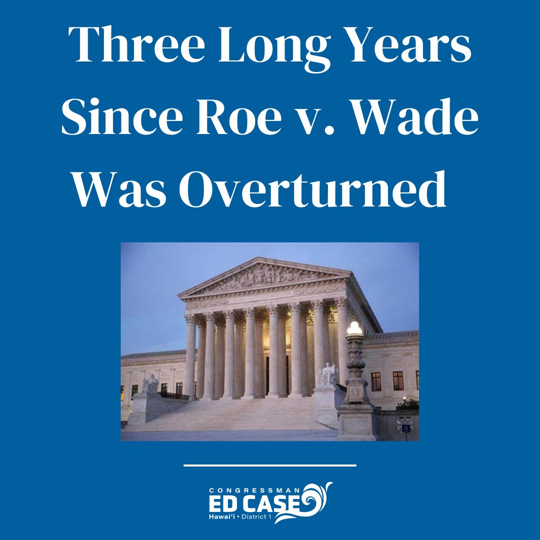 As an eleven year member now of the House Reproductive Freedom Caucus, this is a difficult third anniversary of the Dobbs decision that summarily reversed two generations of reasonable choice for women with such devastating health care and other consequences since. I’m proud that