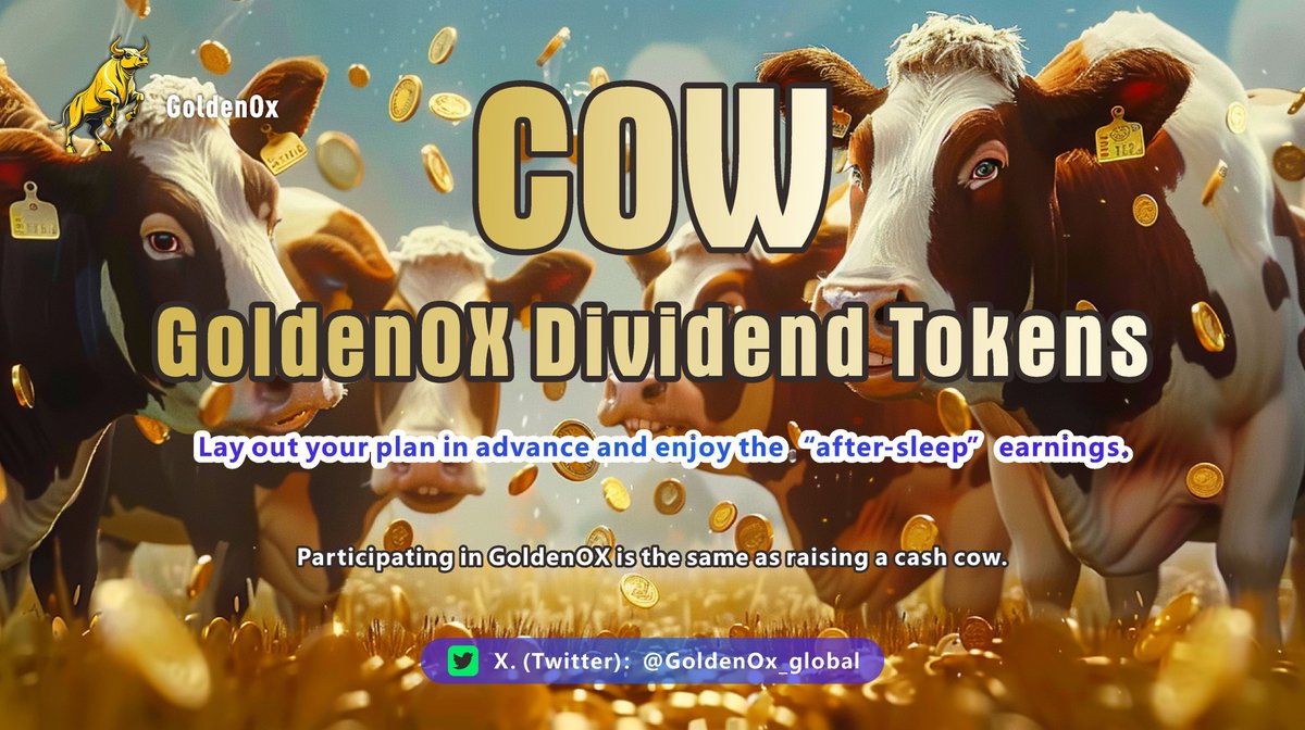 GoldenOx_global's tweet photo. $COW——#GoldenOX Dividend Tokens

💤💤🤑💰Lay out your plan in advance and enjoy the “after-sleep” earnings.

🐮🐄Participating in GoldenOX is the same as raising a cash cow.

https://t.co/iIQeUeGznr https://t.co/eRKE5TkFIp