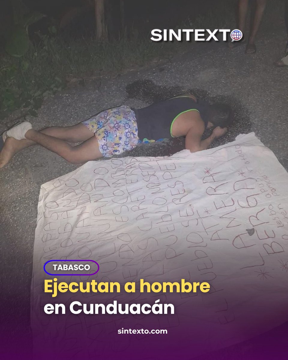 SintextoMX's tweet photo. Amanece un ejecutado junto a una #narcomanta, en la colonia Oscar Gómez, del municipio de #Cunduacán. #sintexto #noticias https://t.co/J79322jCDS