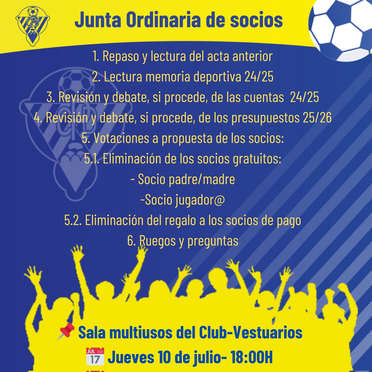 Junta Ordinaria de socios 2025

Jueves 10 de julio a las 18:00H

Sala Multiusos del Club - Vestuarios

Más información en:
info@cdpedrezuela.es
650 85 86 96