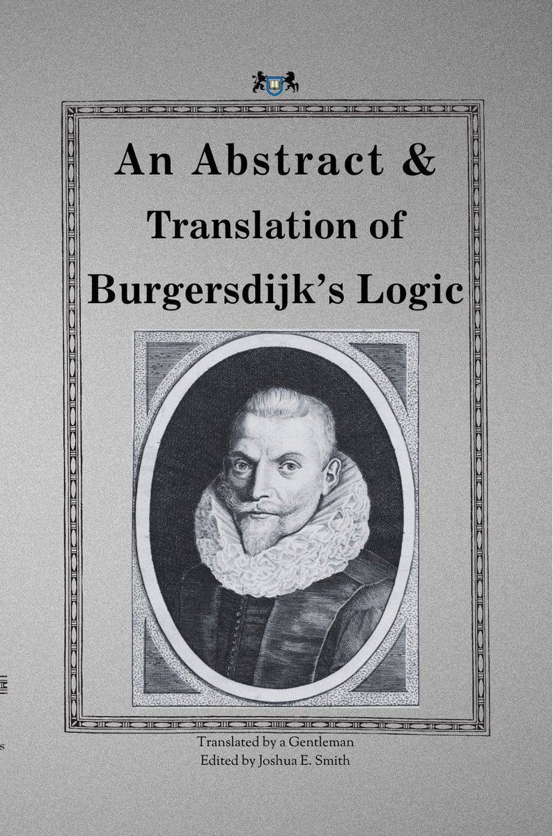 Today's featured book was edited by <a href="/DordtyHylemorph/">J. E. Smith</a>.

Franco Burgersdijk (1590-1635) was the professor of logic and moral philosophy at the esteemed university at Leiden, and latterly professor of natural philosophy.

Building on the work of both Aristotle and Peter Ramus,