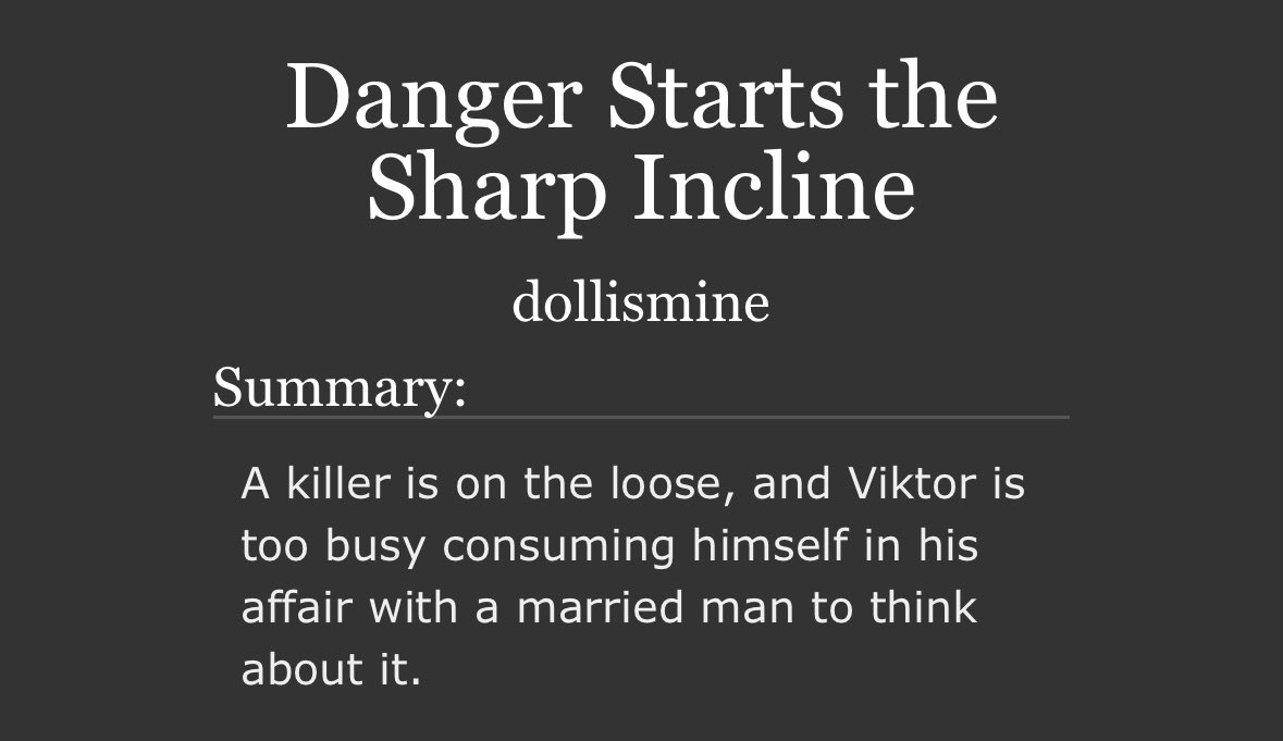 ukeviktor's tweet image. DANGER STARTS THE SHARP INCLINE (or, a JV murder mystery AU)

CH. 1, 3k words 

archiveofourown.org/works/66859093…