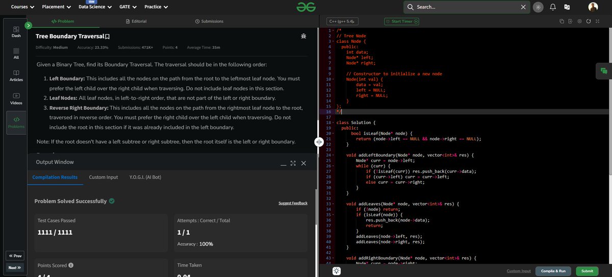 sachinkg_13's tweet image. ✅ Day 86 #gfg160

🌳 Q: Tree Boundary Traversal
🔁 Solved by breaking the task into 3 parts:
✔️ Left Boundary (excluding leaves)
✔️ All Leaf Nodes
✔️ Right Boundary (in reverse, excluding leaves)
🧠 Clean and efficient!

#BinaryTree #BoundaryTraversal #DSA #CPP #100DaysOfCode