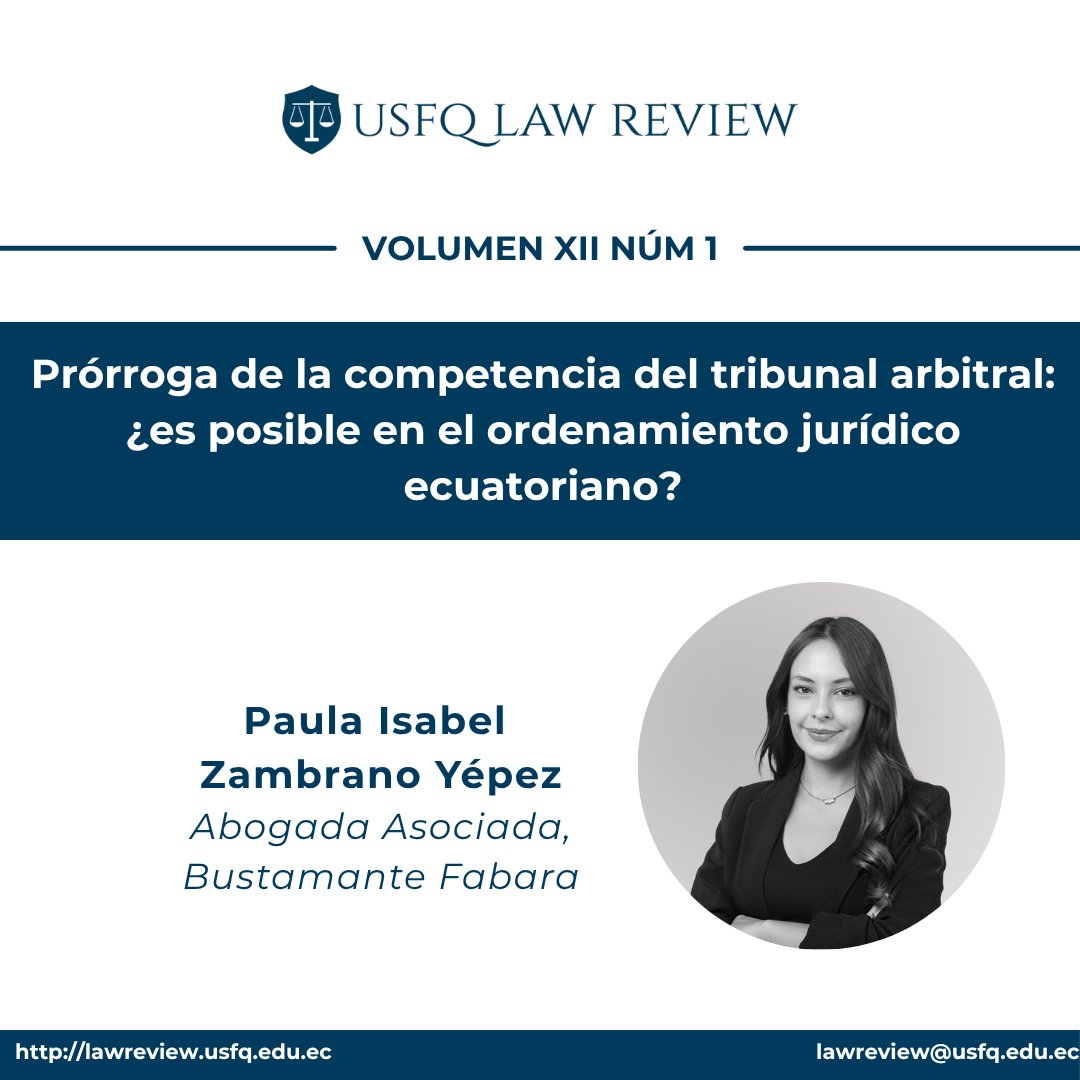 📕Volumen XII, Número 1: 

En la misma línea del arbitraje, Paula Zambrano analiza si el consentimiento tácito puede extender la jurisdicción del tribunal arbitral.

📖 Disponible aquí: revistas.usfq.edu.ec/index.php/lawr…