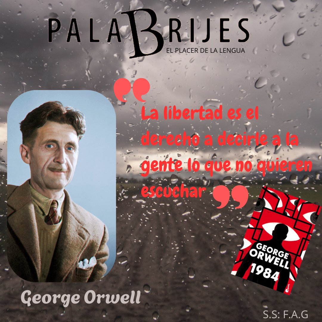 #UnDíaComoHoy, pero de 1903, nació George Orwell (Eric Arthur Blair) en Motihari, Bengala, India.
Fue un novelista, ensayista y crítico inglés.

#EfeméridesPalabrijes
#Palabrijes
Revista Palabrijes. El placer de la lengua
uacm.edu.mx/palabrijes